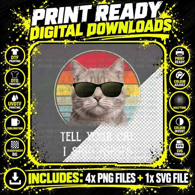 Funny Cat Retro Tell Your Cat I Said Pspsps T-Shirt Png SVG Digital Bundle
