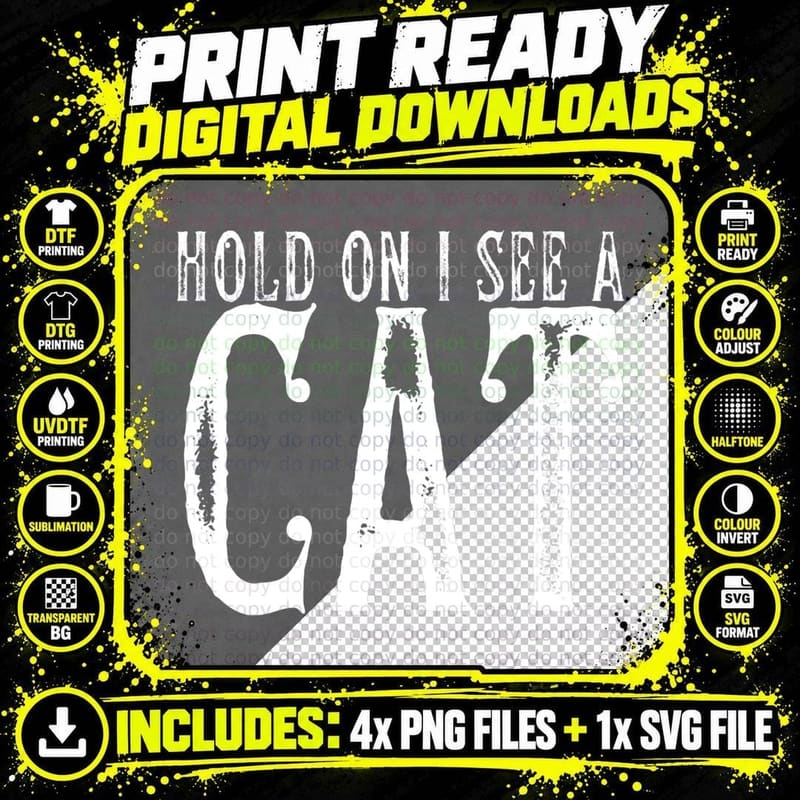 Hold on I See a Cat Funny Cat Mom, Pet Lover Gift T-Shirt Png SVG Digital Bundle