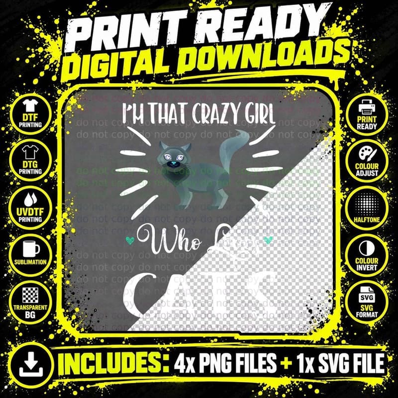 I'm That Crazy Girl Who Loves Cats T-Shirt, Cat Print Png SVG Digital Bundle