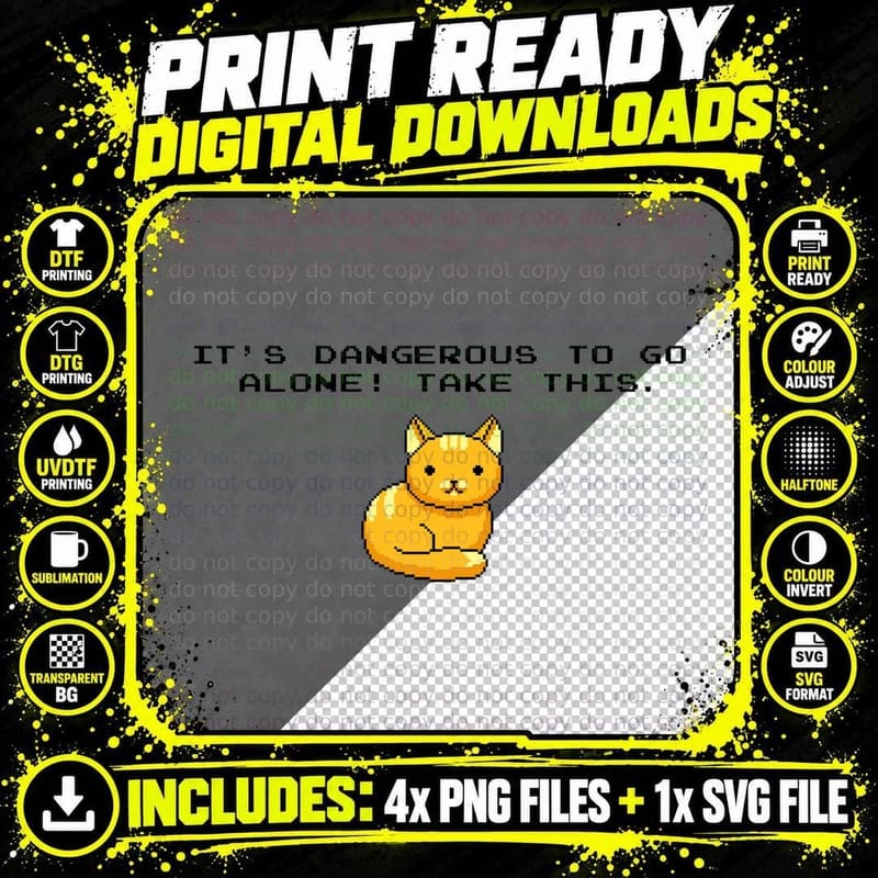 ITS Dangerous TO GO ALONE Take This Cat T-Shirt Png SVG Digital Bundle
