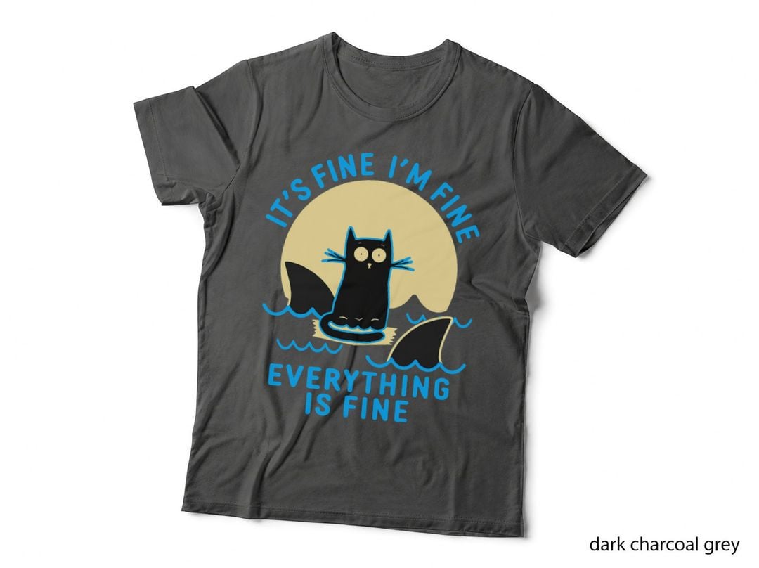 It's Fine I'm Fine Everything Is Fine T-Shirt, Funny Black Cat Shark Design
