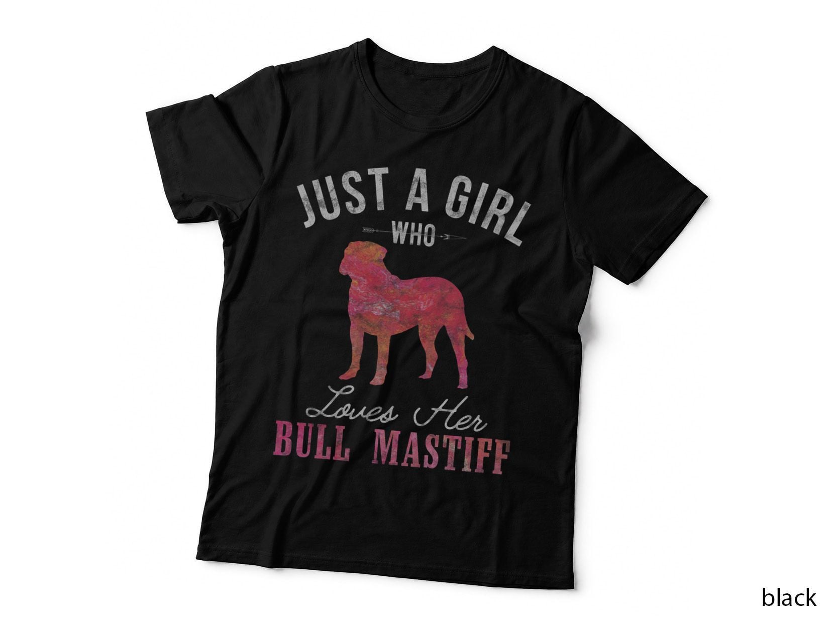 Just a Girl Who Loves Her Bull Mastiff Dog Owner Gift T-Shirt