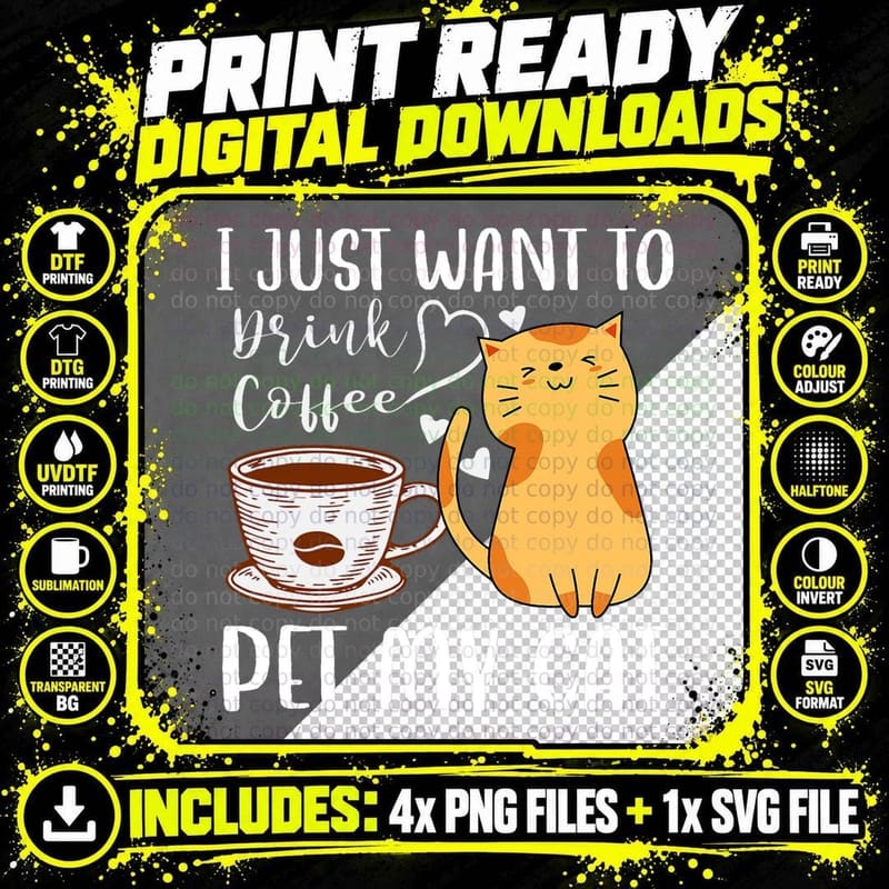 Meowy I Just Want to Drink Coffee and Pet My Cat Png SVG Digital Bundle