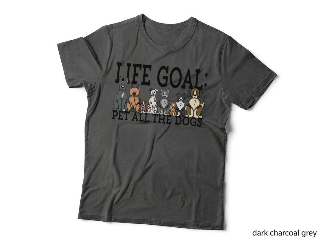Pet All the Dogs T-Shirt, Funny Life Goal, Dog Lovers Apparel