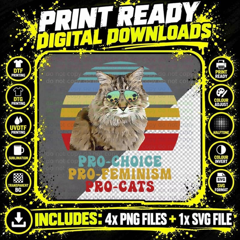 Pro Choice Pro Feminism Pro Cats T-Shirt Png SVG Digital Bundle