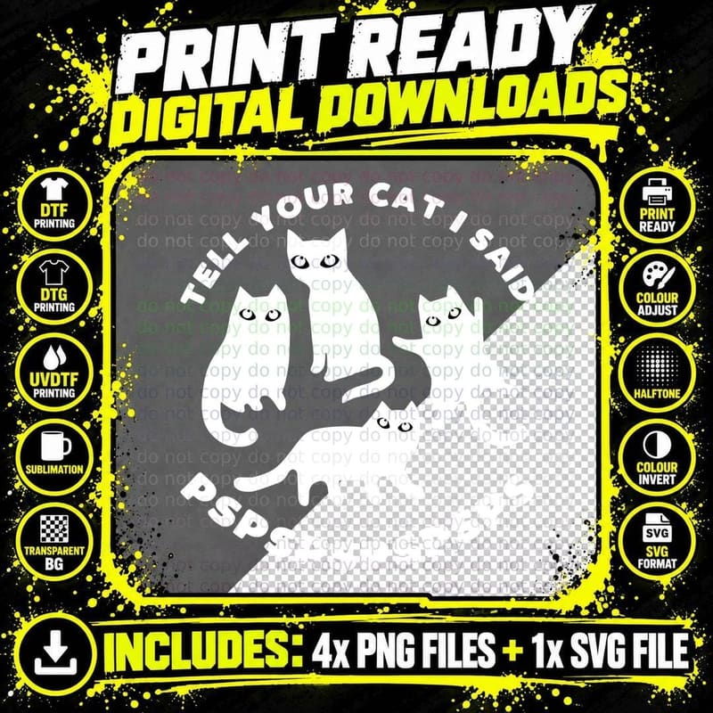 Tell Your Cat I Said Pspsps T-Shirt Png SVG Digital Bundle