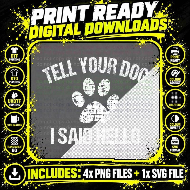 Tell Your Dog I Said Hello Hi T-Shirt, Pet Lover Apparel Png SVG Digital Bundle
