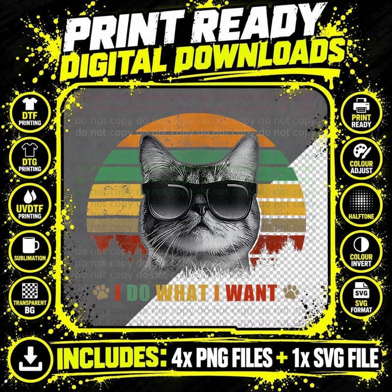 Vintage Cat I Do What I Want T-Shirt Png SVG Digital Bundle