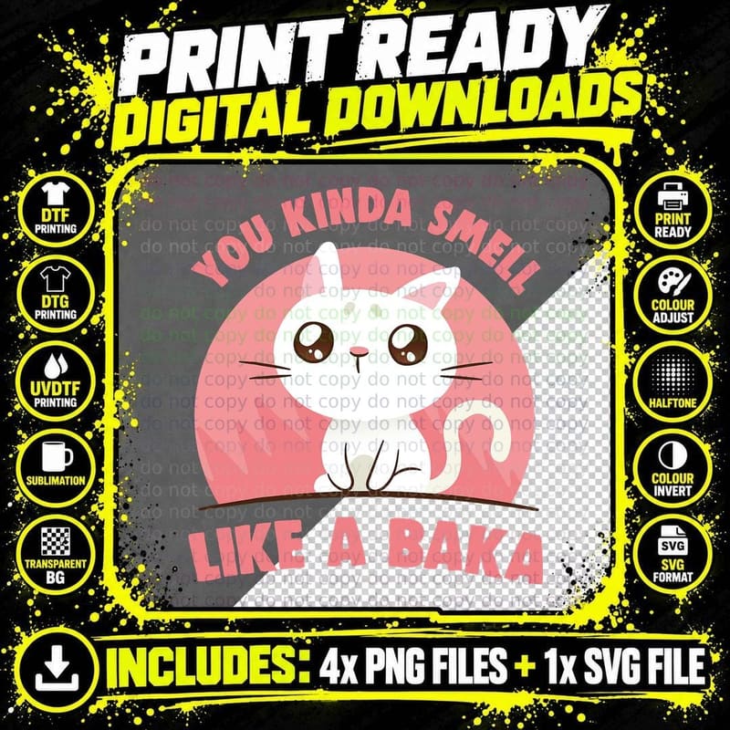 You Kinda Smell Like a Baka Funny Meme T-Shirt Png SVG Digital Bundle