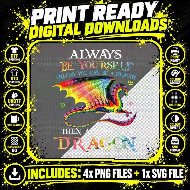 Always Be a Dragon T-Shirt, Rainbow Tie Dye Dragon Print Png SVG Digital Bundle
