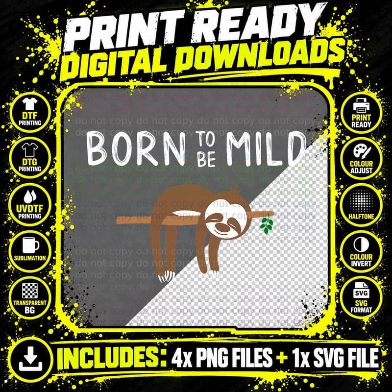 Born to Be Mild Sloth T-Shirt, Funny Sloth Meme Design Png SVG Digital Bundle
