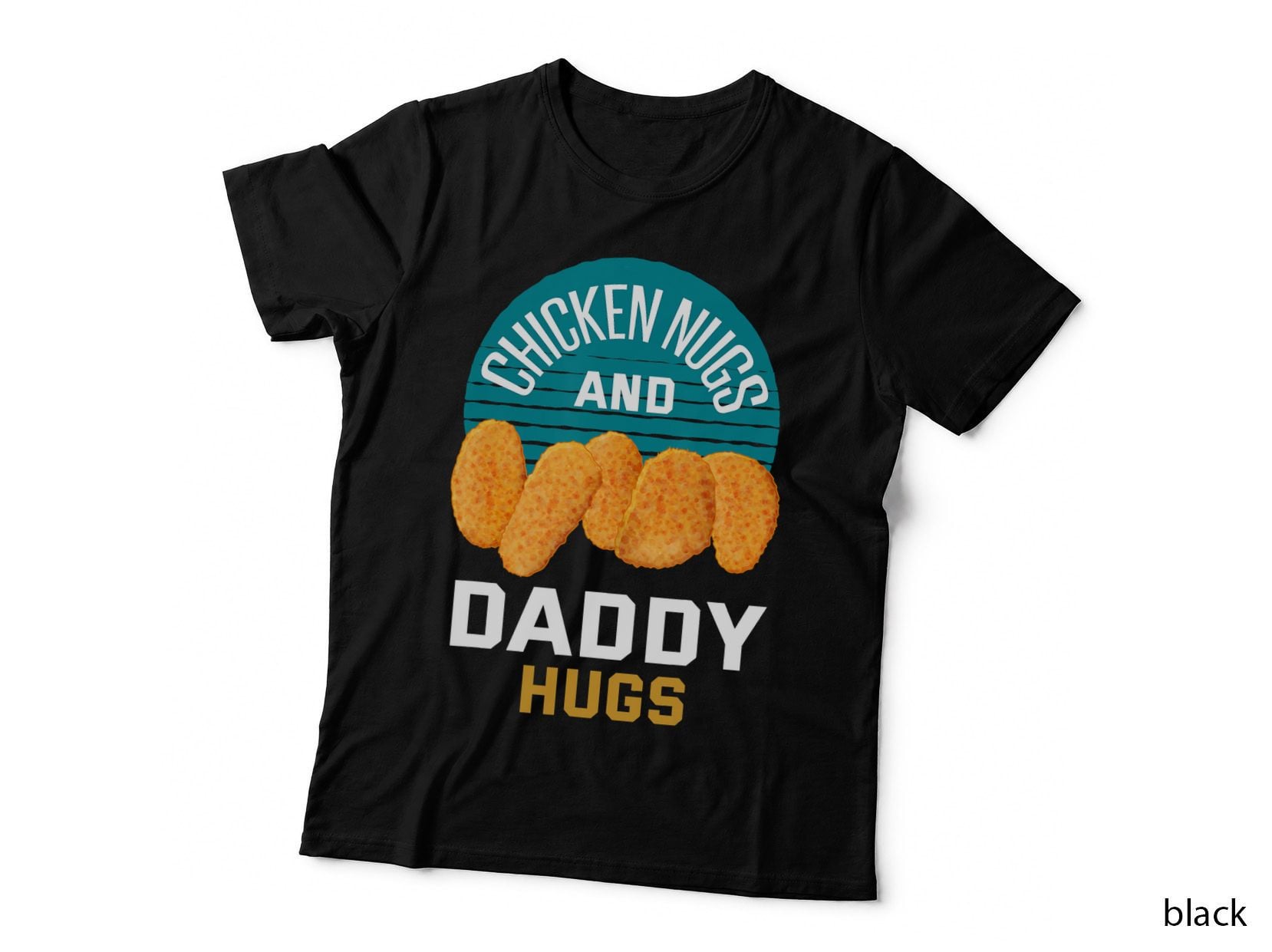 Chicken Nuggets T-Shirt, Daddy Hugs Theme, Family Fun Apparel