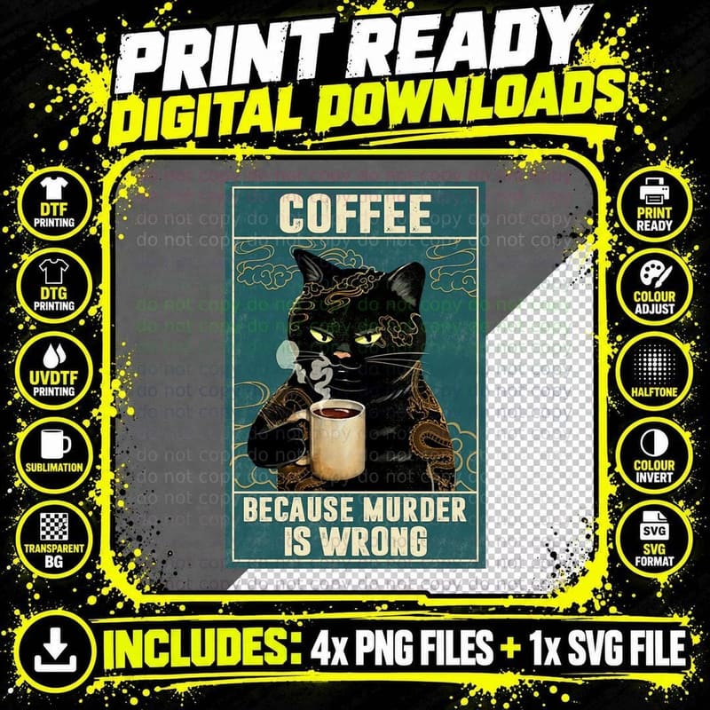 Coffee Because Murder Is Wrong Tee Png SVG Digital Bundle