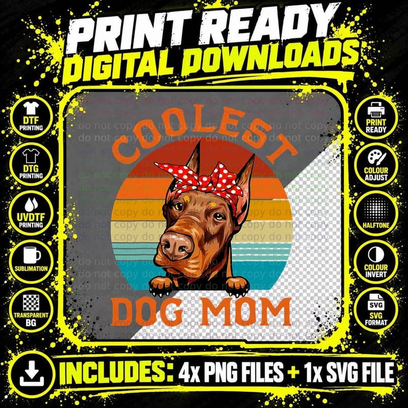 Coolest Dog Mom Doberman Mom Mors Day Dog Mama T-Shirt Png SVG Digital Bundle