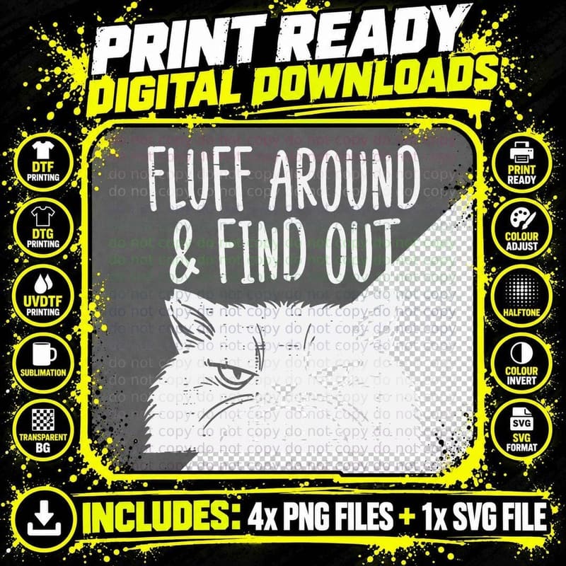 Fluff Around & Find Out Cat T-Shirt, Funny Sarcasm Png SVG Digital Bundle