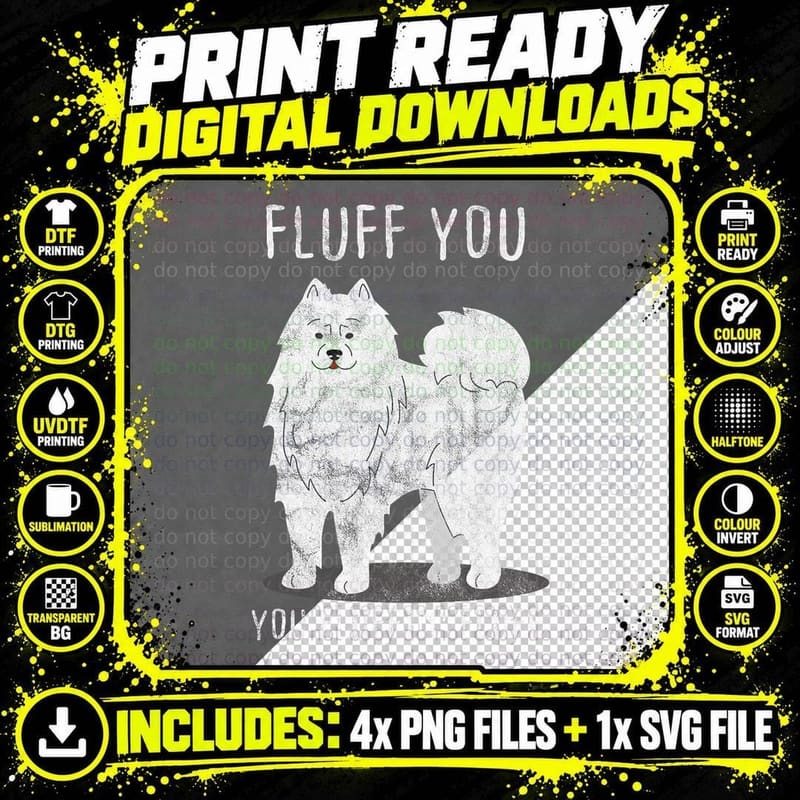 Fluff You Fluffin Fluff Samoyed Dog Joke Pet Humor Gift Png SVG Digital Bundle