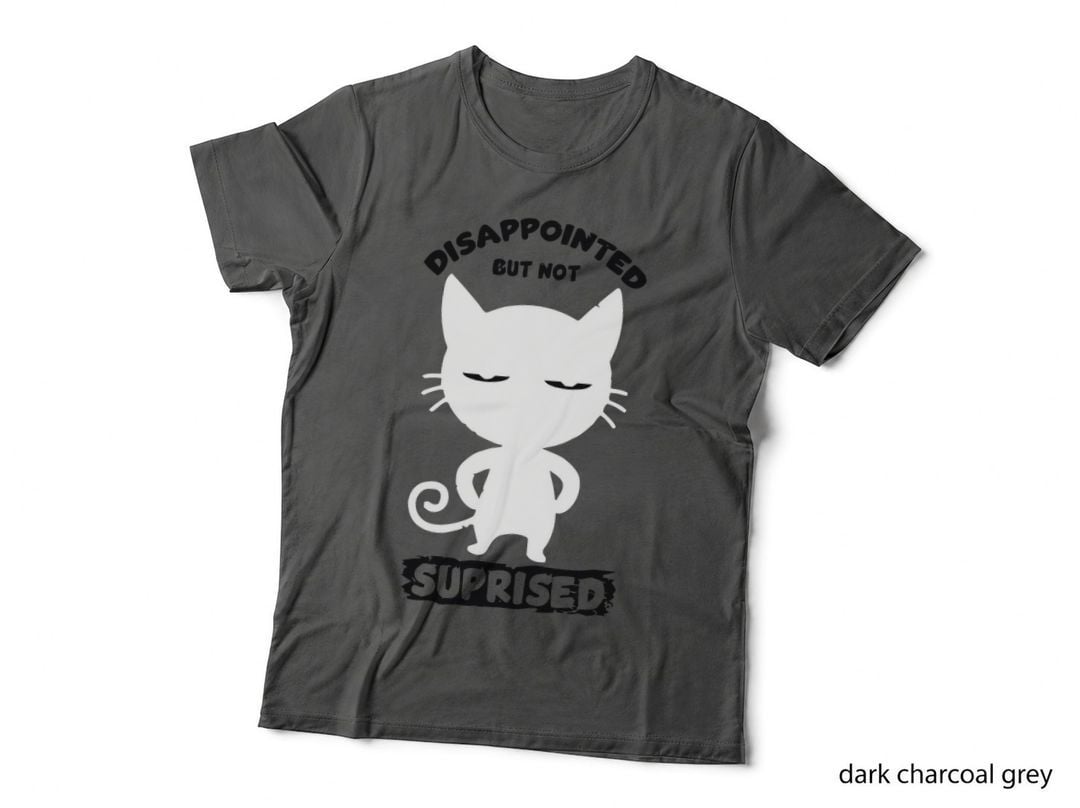 Funny Black Cat Disappointed but Not Surprised T-Shirt, Sarcastic Humor