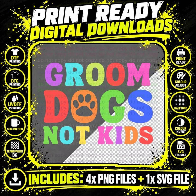 Funny Dog Meme T-Shirt, Groom Dogs Not Kids Png SVG Digital Bundle