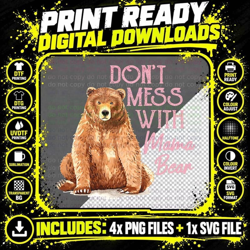 Funny Mama Bear Don't Mess with Mama Bear Mothers Day Png SVG Digital Bundle