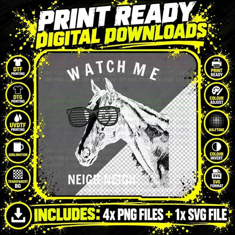Funny Race Horse T-Shirt, Watch Me Neigh Png SVG Digital Bundle