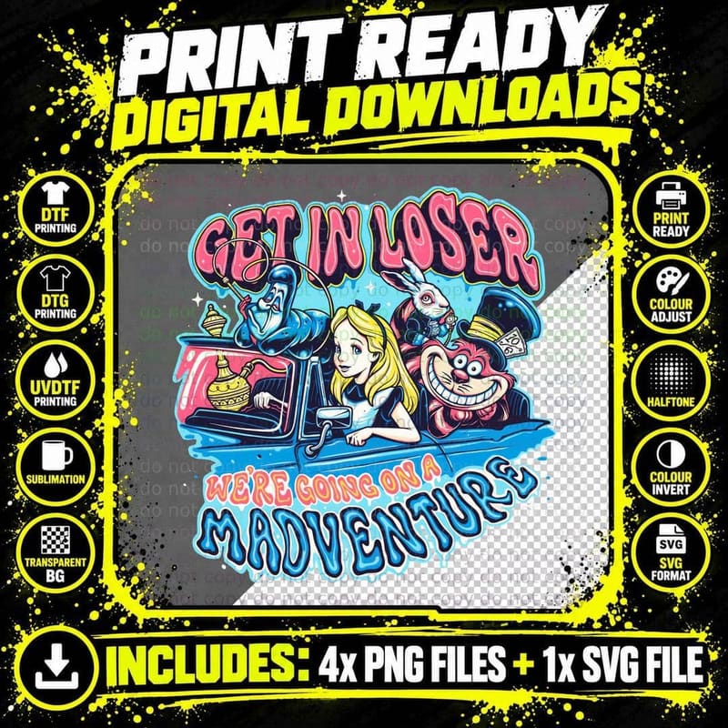 Get in Loser, Madventure, Alice, Cheshire Cat Png SVG Digital Bundle