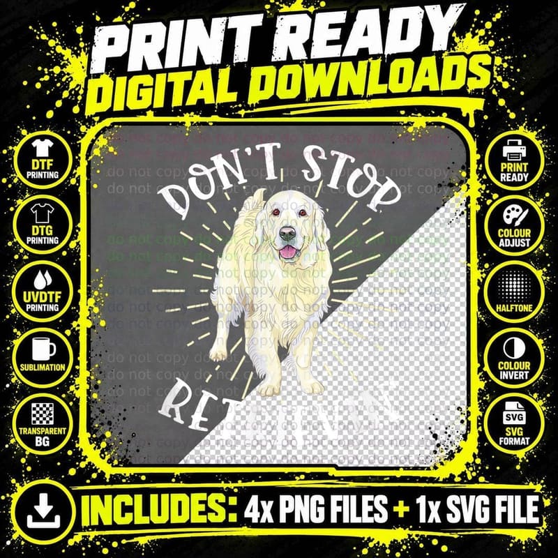 Golden Retriever Don't Stop Retrievin' T-Shirt Png SVG Digital Bundle