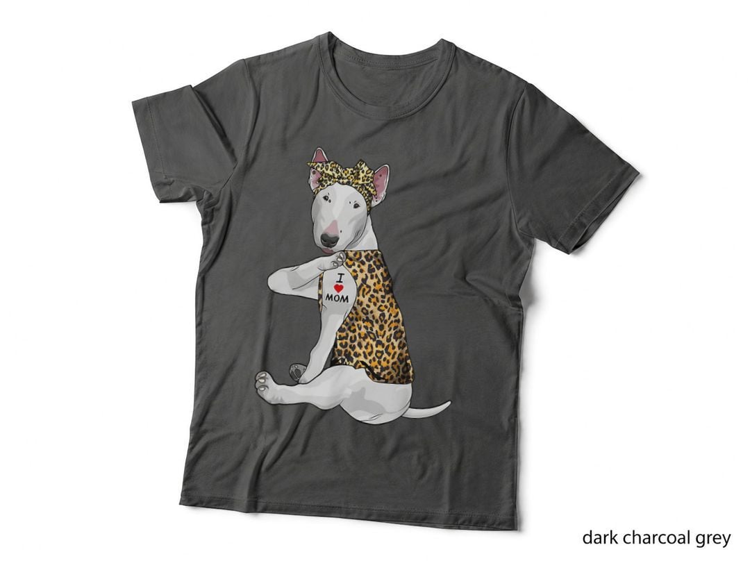 I Love Mom Tattoo Funny Bull Terrier Dog T-Shirt, Animal Lover Apparel