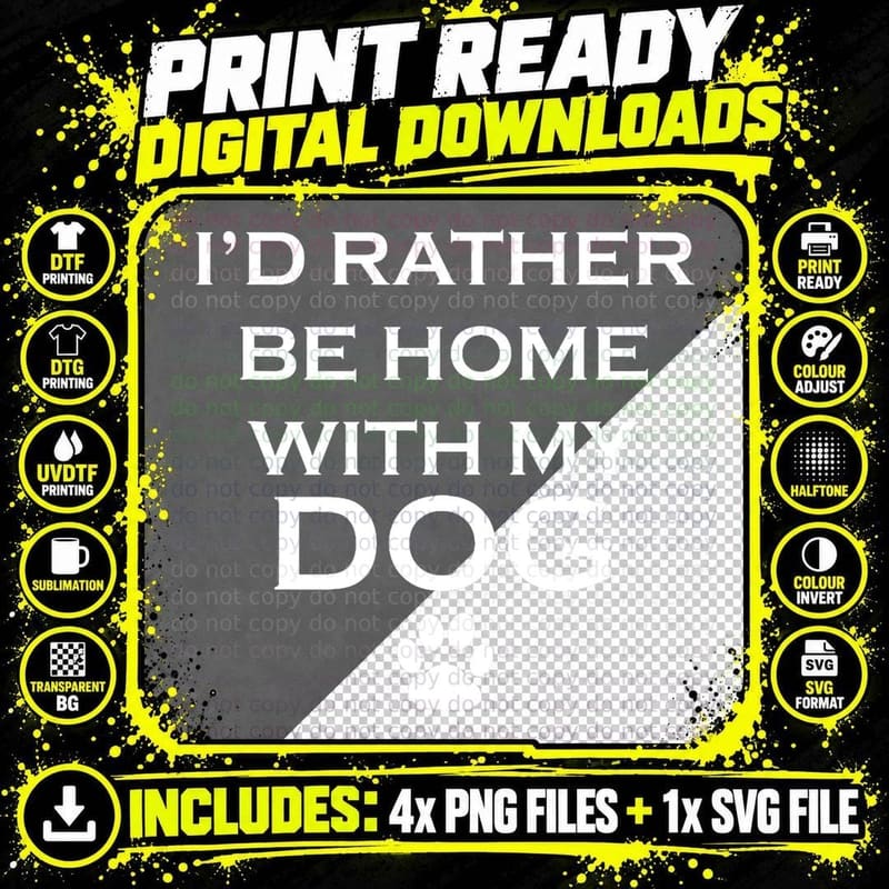 I'd Rather Be Home with My Dog T-Shirt Png SVG Digital Bundle