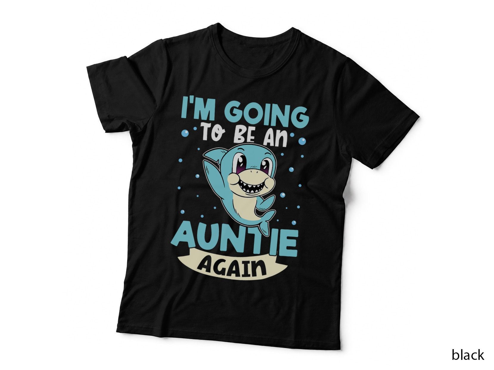 I'm Going to Be an Auntie Again, Cute Shark T-Shirt