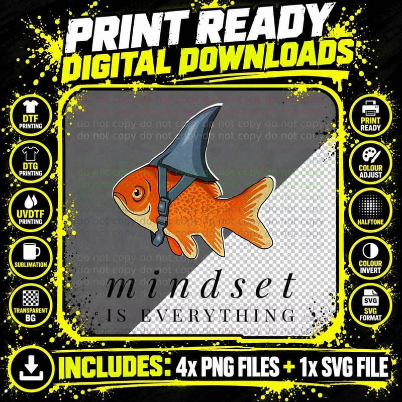 Mindset Is Everything Goldfish Tee Png SVG Digital Bundle