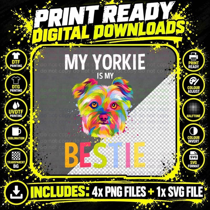 My Yorkie Is My Bestie Yorkshire Terrier Dog Lover Png SVG Digital Bundle