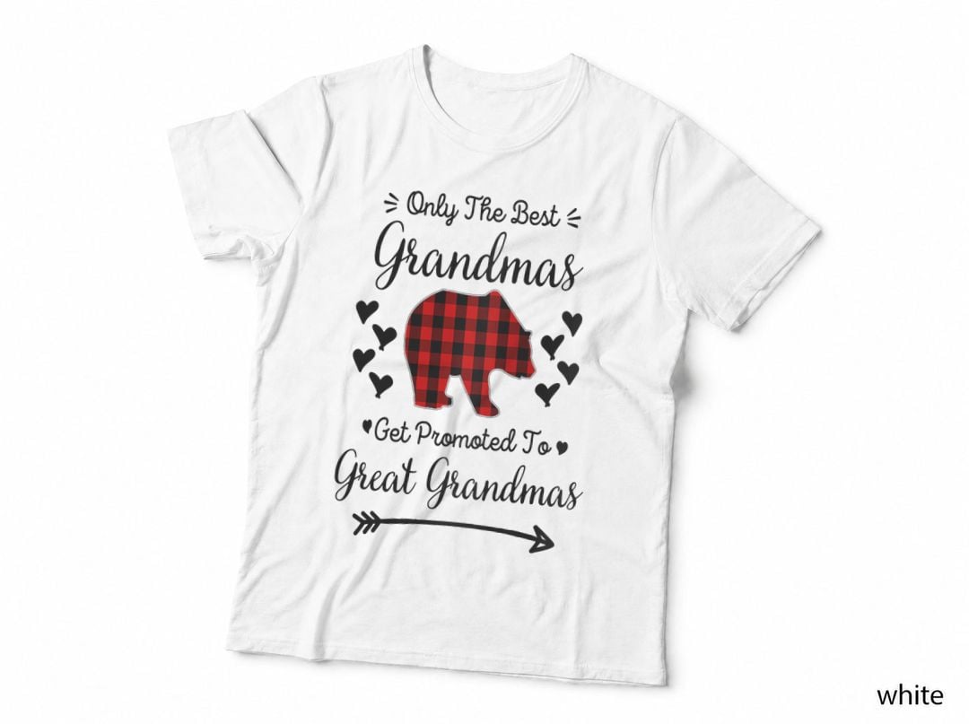 Only the Best Grandmas Get Promoted to Great Grandma Bear T-Shirt