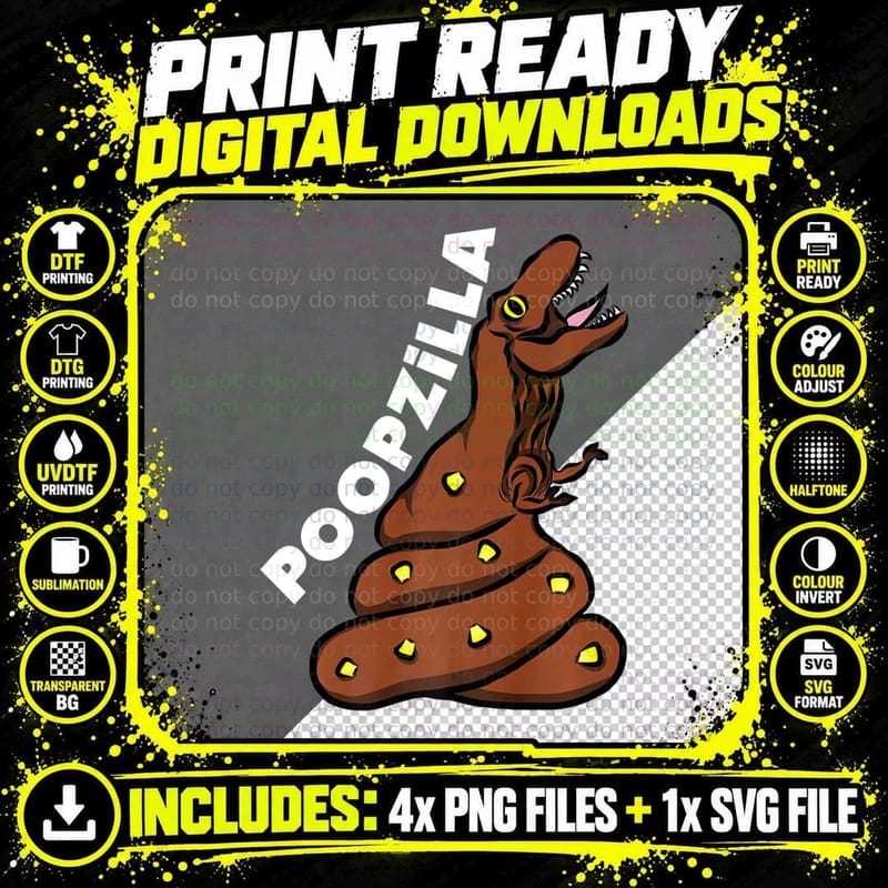 Poopzilla Poop Dinosaur T-Shirt, Funny Sarcasm Png SVG Digital Bundle