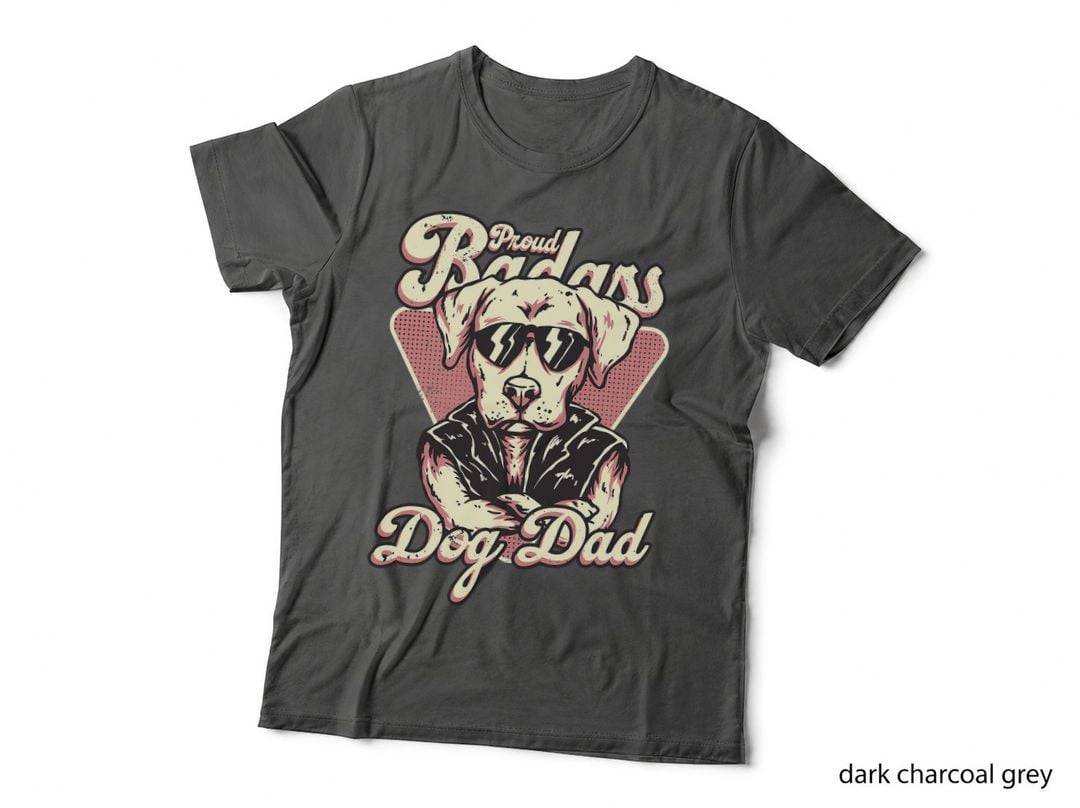 Proud Badass Dog Dad T-Shirt, Pet Animal Fur Dad, Dog Lover Apparel
