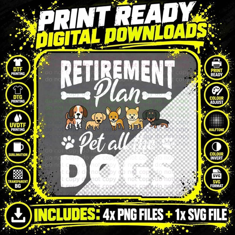 Retirement Plan Pet All the Dogs T-Shirt Png SVG Digital Bundle