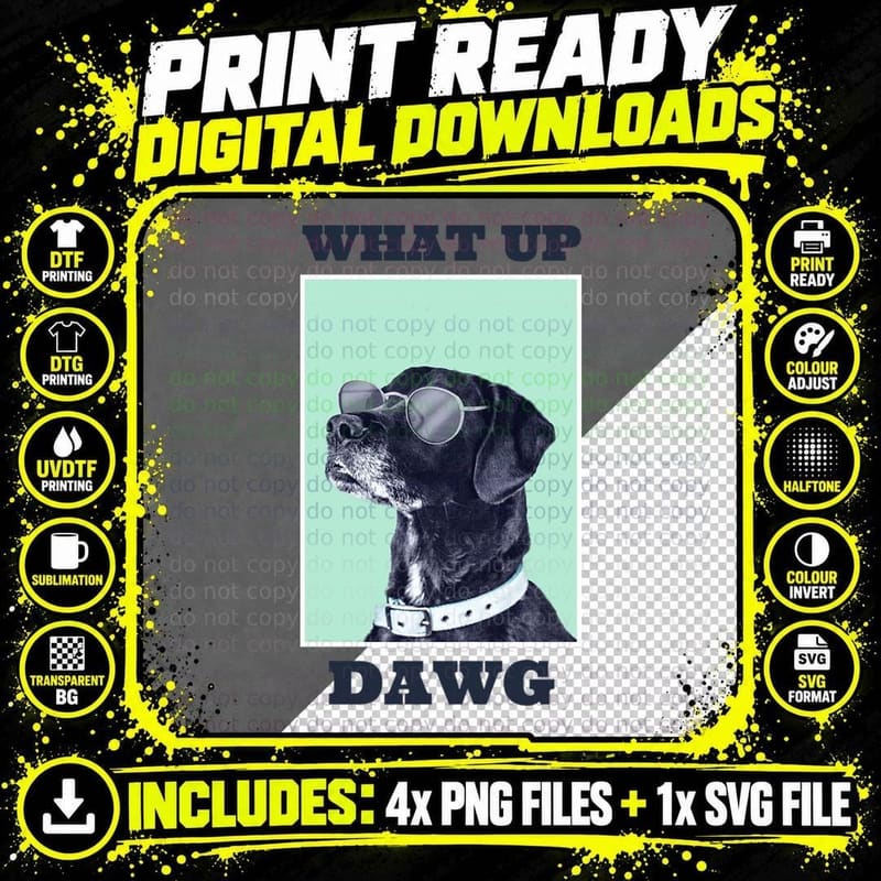 What up Dawg Funny Dog T-Shirt Png SVG Digital Bundle