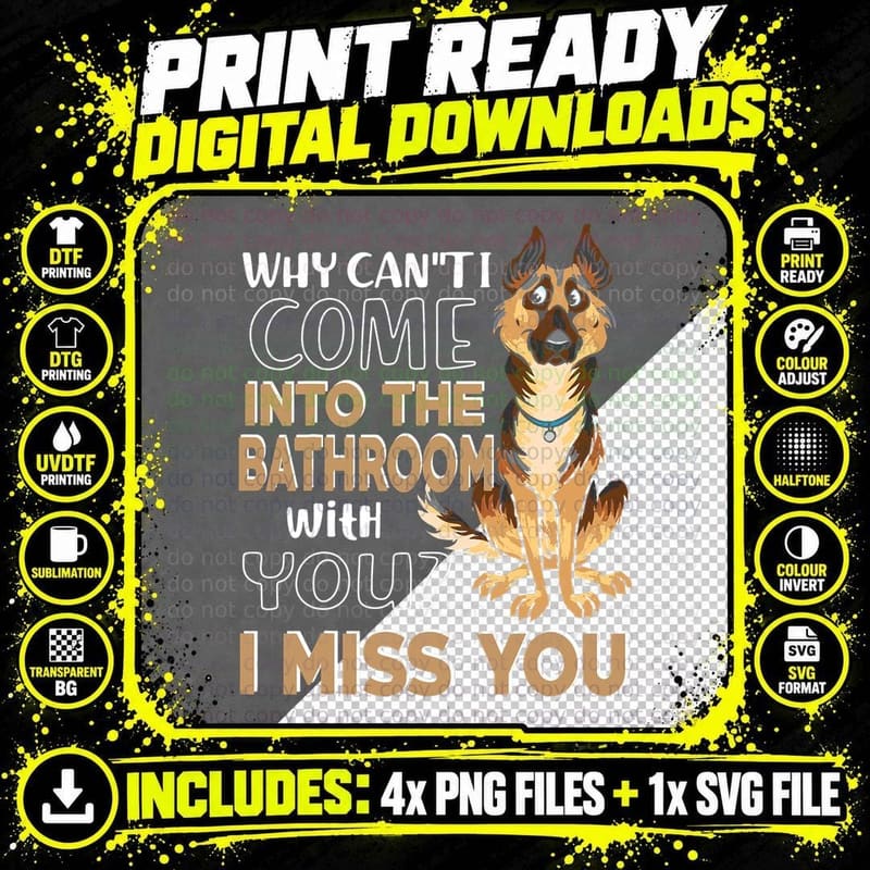 Why Can't I Come into the Bathroom - German Shepherd Dog Png SVG Digital Bundle