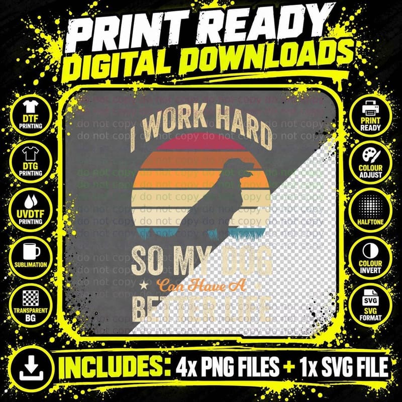 Work Hard Dog Life T-Shirt, Vintage Retro Style Png SVG Digital Bundle