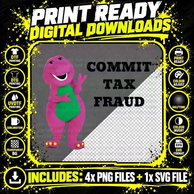 Barney the Dinosaur Commit TAX FRAUD T-Shirt Png SVG Digital Bundle