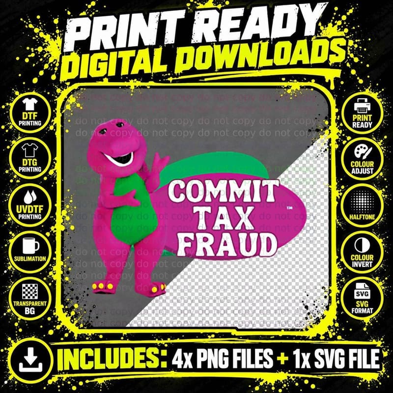 Barney the Dinosaur Commit Tax Fraud T-Shirt Png SVG Digital Bundle