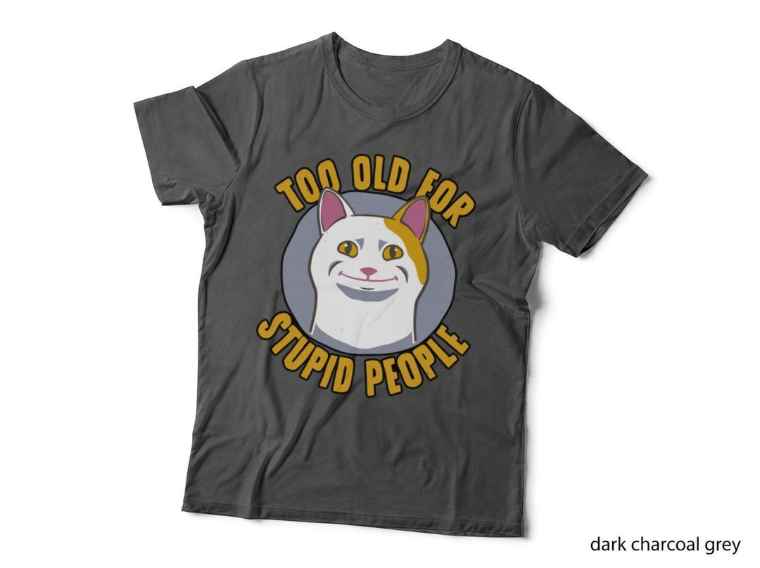 Cat Funny Old for Stupid People T-Shirt, Sarcastic Tee, Gift for Cat Lovers