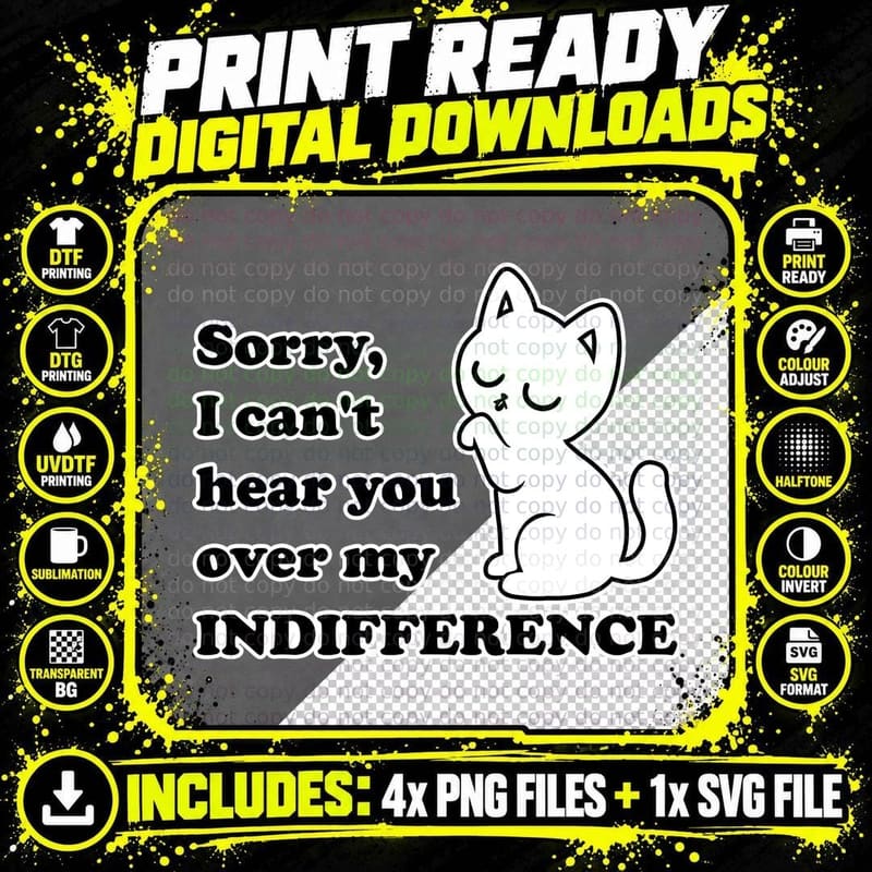 Cat Indifference Cute Irony T-Shirt, Funny Sarcasm Tee Png SVG Digital Bundle