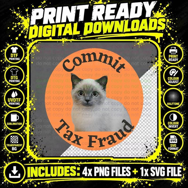 Commit Tax Fraud Cat T-Shirt Png SVG Digital Bundle