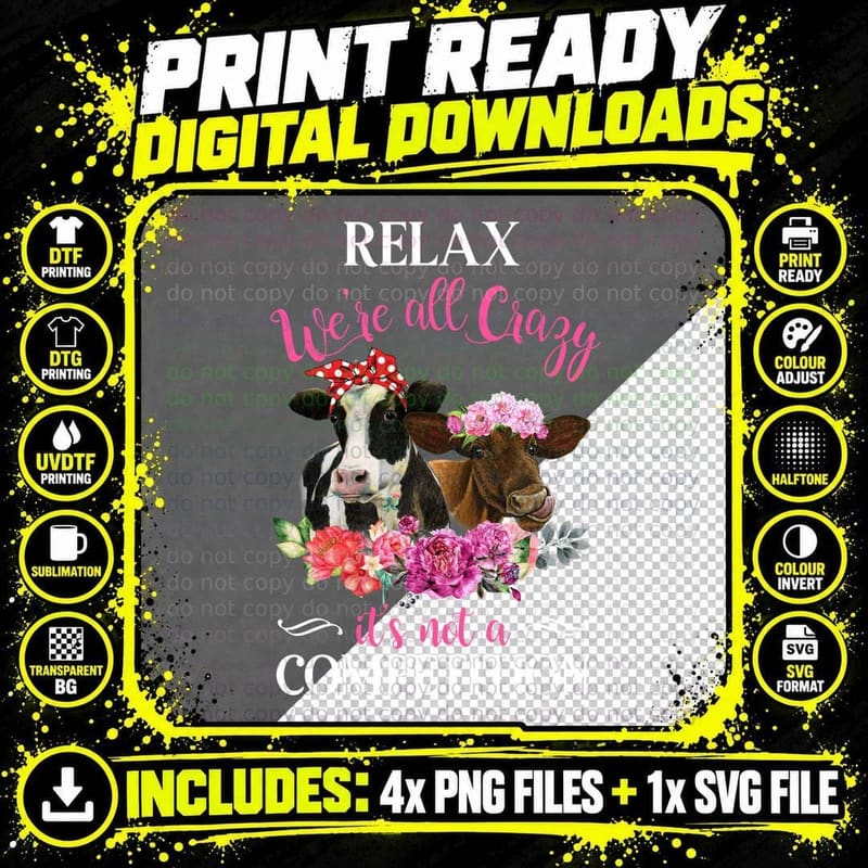Craxy Cow Relax We Re All Crazy Its Shirt, Vintage Look Png SVG Digital Bundle