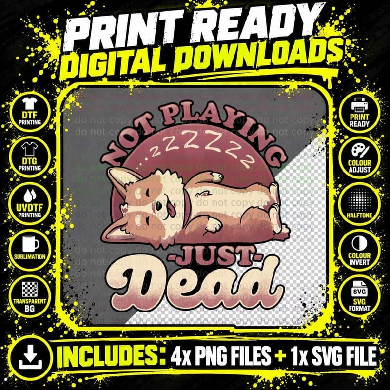 Dog Playing Dead T-Shirt, Funny Sarcasm Tee Png SVG Digital Bundle