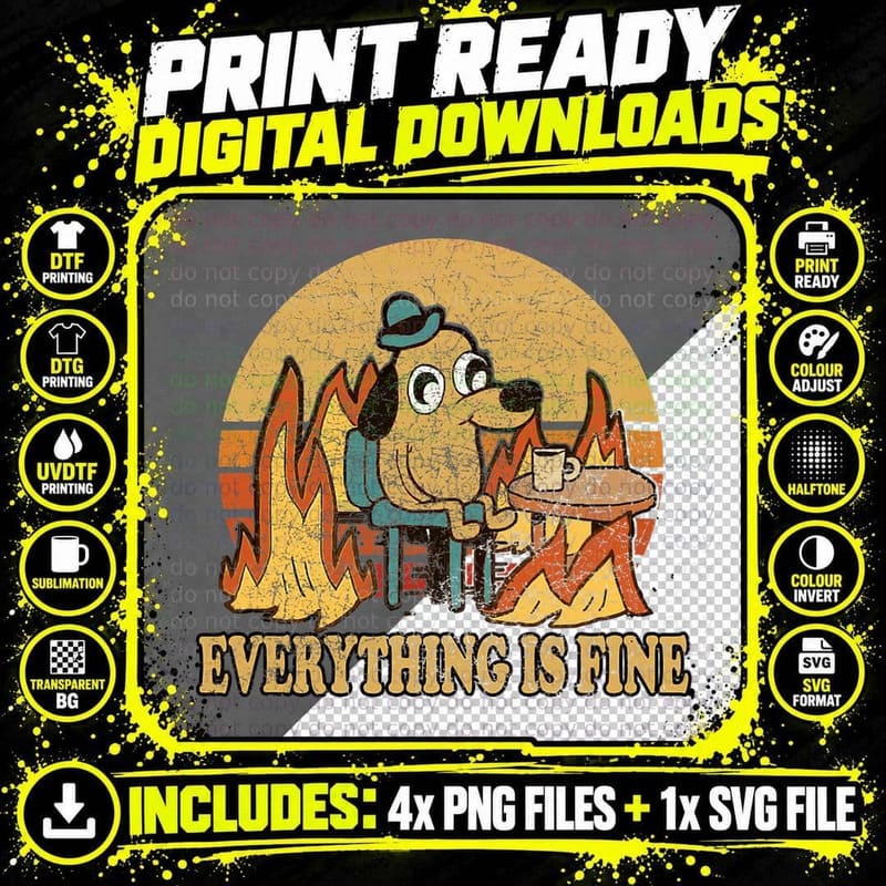 Everything Is Fine Dog Drinking Coffee Burning Meme Png SVG Digital Bundle