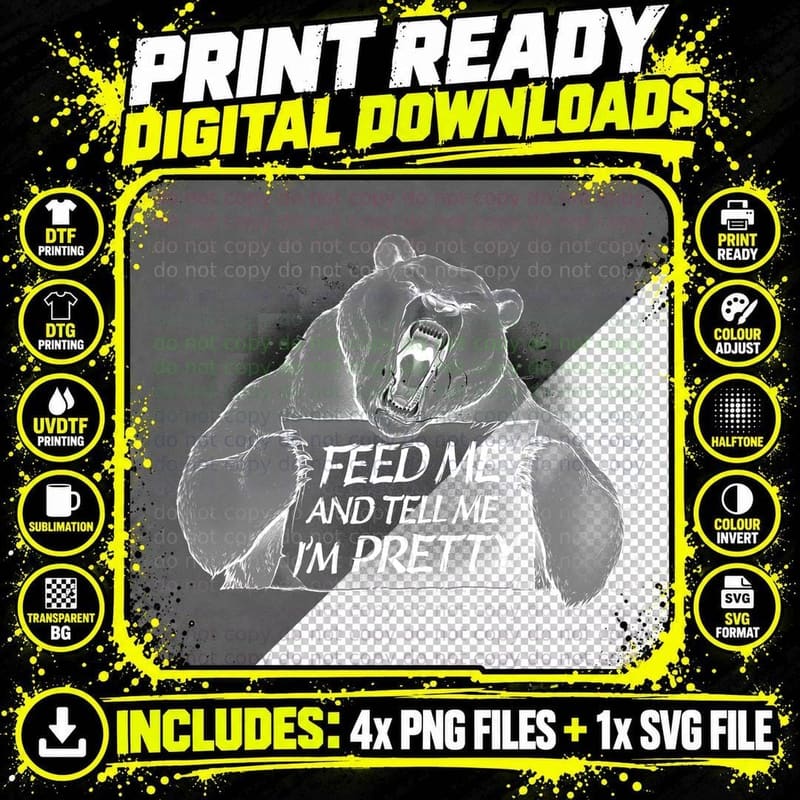 Feed Me and Tell Me I'm Pretty Bear T-Shirt Png SVG Digital Bundle