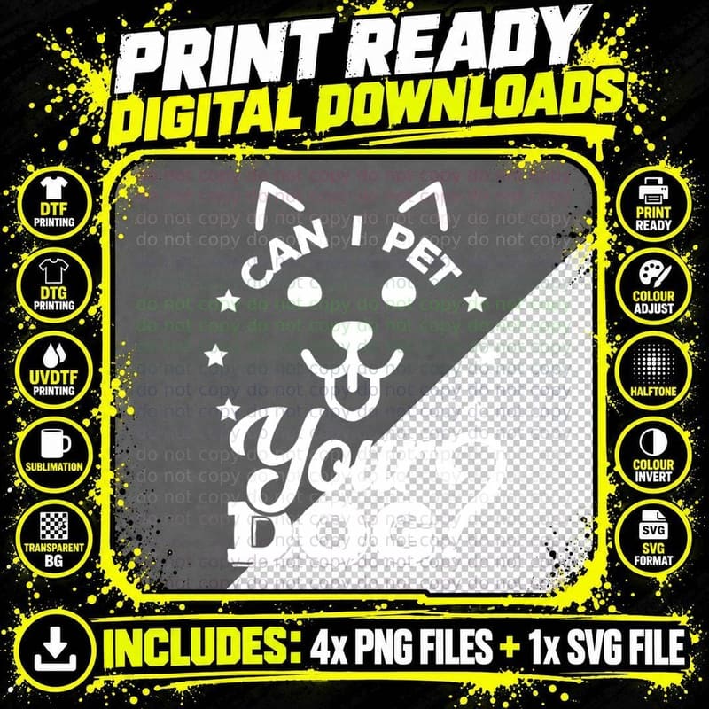 Funny Design for Dog Lovers Can I Pet Your Dog T-Shirt Png SVG Digital Bundle