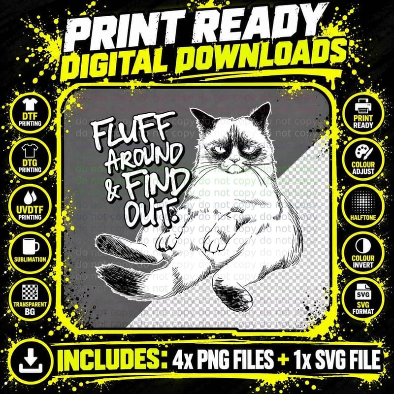 Funny Fluff Around Then Find Out, Grumpy Kitty Png SVG Digital Bundle