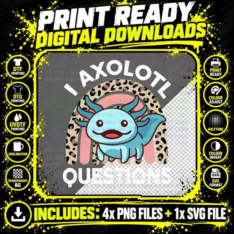 I Axolotl Questions Kids Girl Youth Women Cute Axolotl Png SVG Digital Bundle